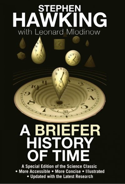 A briefer history of time / Stephen Hawking & Leonard Mlodinow.