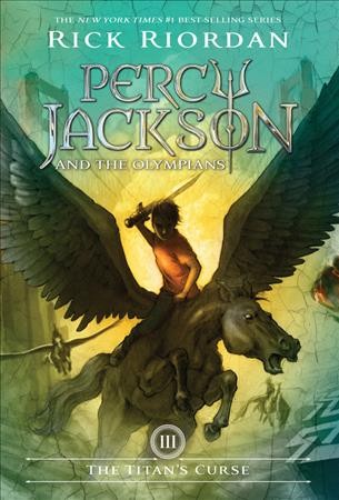 Percy Jackson and the Olympians.  Bk.3  The Titan's curse / Rick Riordan.