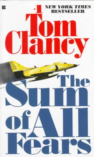 The sum of all fears / Tom Clancy.