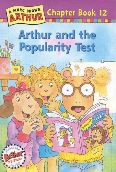 Arthur and the popularity test / text by Stephen Krensky ; based on the teleplay by Sandra Willard.