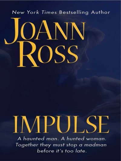 Impulse / JoAnn Ross.