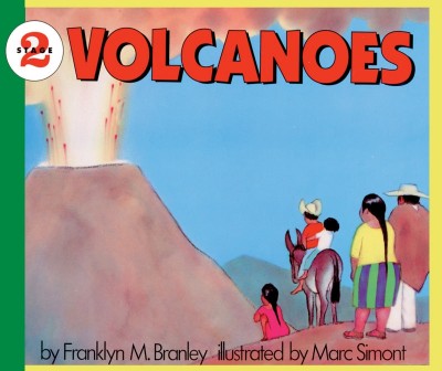 Volcanoes / by Franklyn M. Branley ; illustrated by Marc Simont.