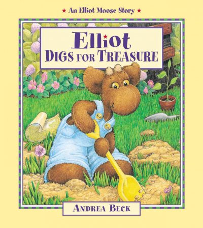 Elliot digs for treasure / written and illustrated by Andrea Beck.