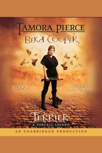 Terrier [electronic resource] : a Tortall legend / Tamora Pierce.