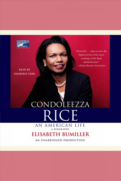 Condoleezza Rice [electronic resource] : an American life / Elisabeth Bumiller.