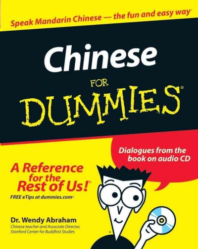 Chinese for dummies [electronic resource] / by Wendy Abraham.