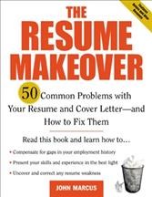 The resume makeover [electronic resource] : 50 common problems with resumes and cover letters--and how to fix them / John J. Marcus.