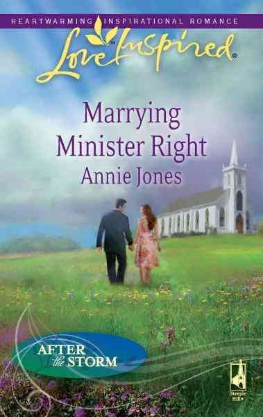 Marrying minister right [electronic resource] / Annie Jones.