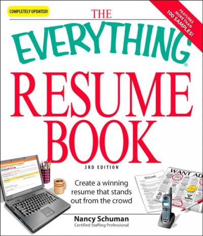 The everything resume book [electronic resource] : create a winning resume that stands out from the crowd / Nancy Schuman.
