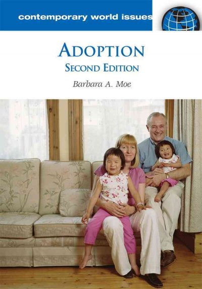 Adoption [electronic resource] : a reference handbook / Barbara A. Moe.