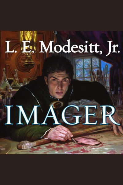 Imager [electronic resource] : the first book of the imager portfolio / L.E. Modesitt, Jr.