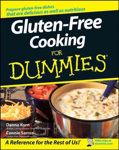 Gluten-free cooking for dummies [electronic resource] / by Danna Korn and Connie Sarros.