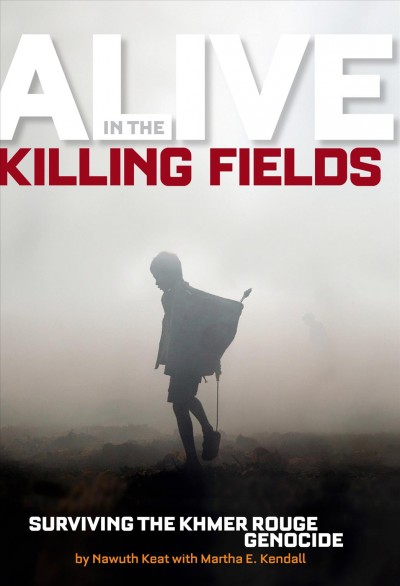 Alive in the killing fields [electronic resource] : surviving the Khmer Rouge genocide / by Nawuth Keat with Martha E. Kendall.