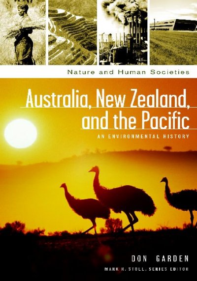 Australia, New Zealand, and the Pacific [electronic resource] : an environmental history / Don Garden.