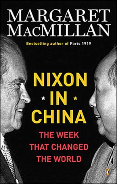 Nixon in China [electronic resource] : the week that changed the world / Margaret MacMillan.