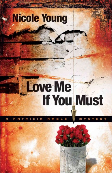Love me if you must [electronic resource] / Nicole Young.