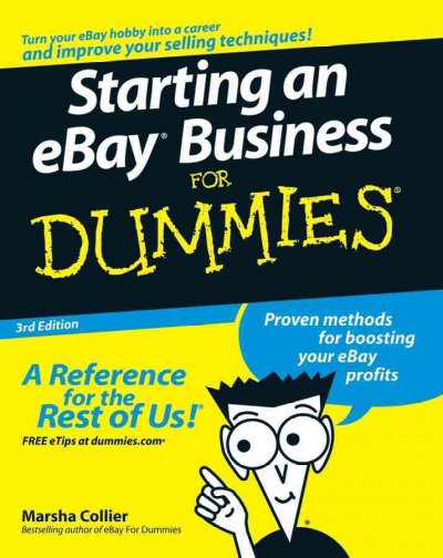Starting an eBay business for dummies [electronic resource] / Marsha Collier.