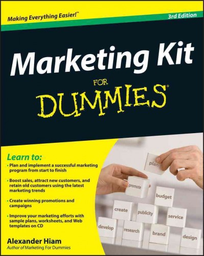 Marketing kit for dummies [electronic resource] / by Alexander Hiam.