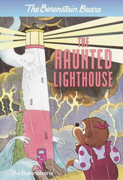The Berenstain bears and the haunted lighthouse / Stan & Jan Berenstain