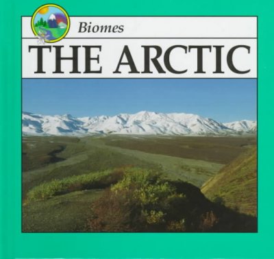 The Arctic / Lynn M. Stone