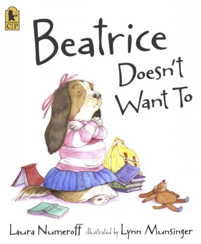 Beatrice doesn't want to Lynn Munsinger ; Illustrator Paperback Book{PBK}