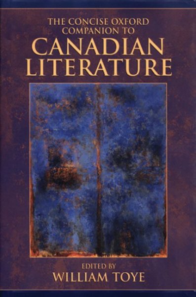 The Canadian oxford companion to Canadian literature / edited by William Toye