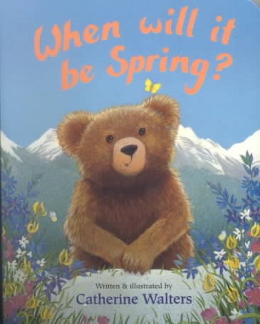 When will it be spring?  [written and illustrated by] Catherine Walters. Paperback Book
