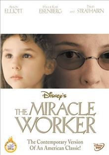 The miracle worker [videorecording] / Walt Disney Home Video ; producer, Suzy Beugen-Bishop ; teleplay, Monte Merrick ; director, Nadia Tass.