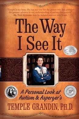 Way I see it: a personal look at autism and Asperger's, The  Hardcover Book{BK}