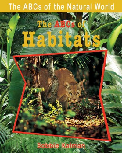 The ABCs of Habitat Bobbie Kalman. Book