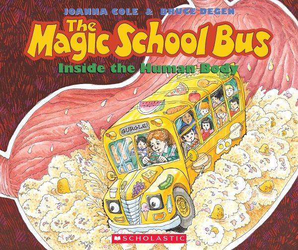 Magic School Bus Inside the Human Body, The  Bruce Degen ; Illustrator Paperback