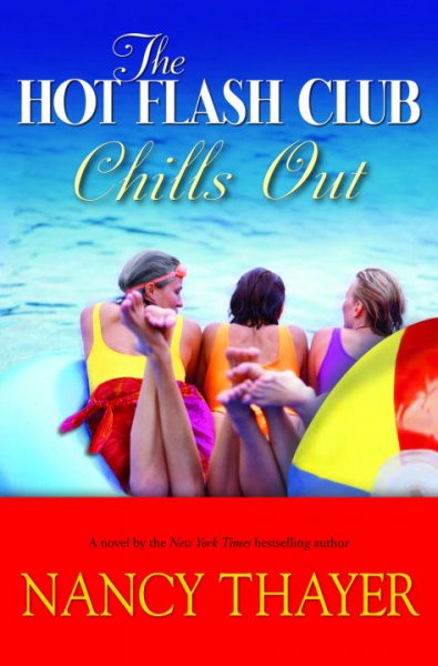 The Hot Flash Club Chills Out: A Novel Book{BK}