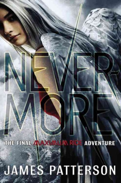 Nevermore: The Final Maximum Ride Adventure Hardcover{Hardcove}