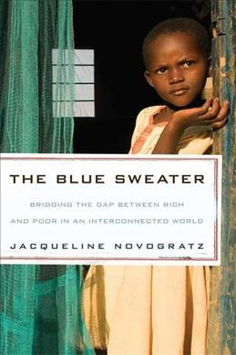 The Blue Sweater: Bridging the Gap Between Rich and Poor in an Interconnected World Book{BK}