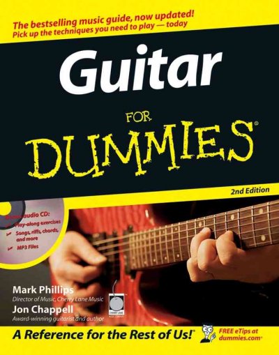 Guitar for dummies: 2nd edition [compact disc] / by Mark Phillips and Jon Chappell.