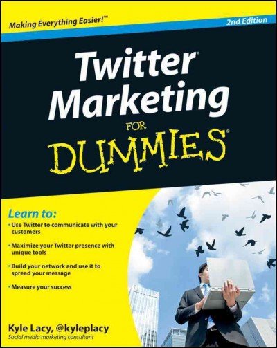 Twitter Marketing For Dummies [electronic resource].