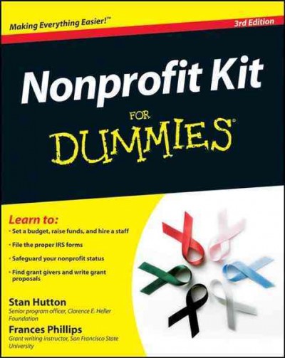 Nonprofit kit for dummies [electronic resource] / by Stan Hutton and Frances Phillips.