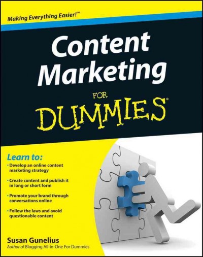 Content marketing for dummies [electronic resource] / by Susan Gunelius.