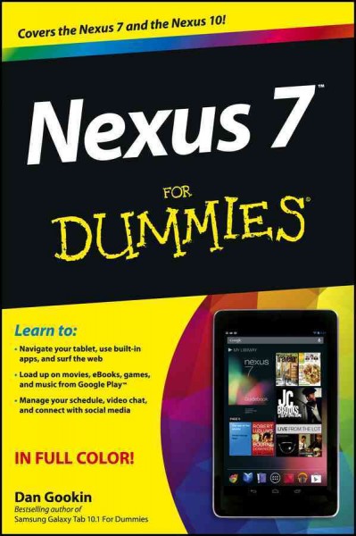 Nexus 7 for dummies [electronic resource] / by Dan Gookin.