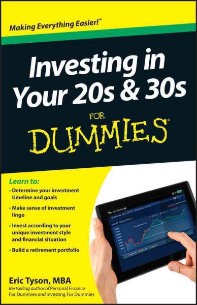 Investing in your 20s and 30s for dummies [electronic resource] / by Eric Tyson.