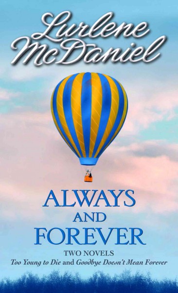 Always and forever [electronic resource] : two novels / Lurlene McDaniel.
