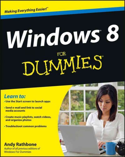 Windows 8 for dummies [electronic resource] / by Andy Rathbone.