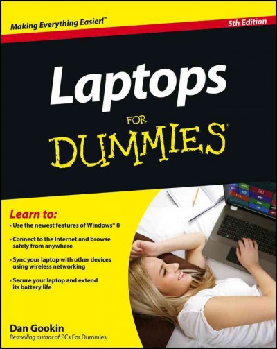 Laptops for dummies [electronic resource] / by Dan Gookin.