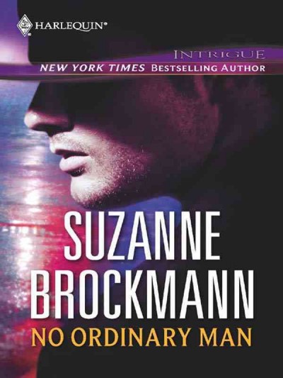 No ordinary man [electronic resource] / Suzanne Brockmann.