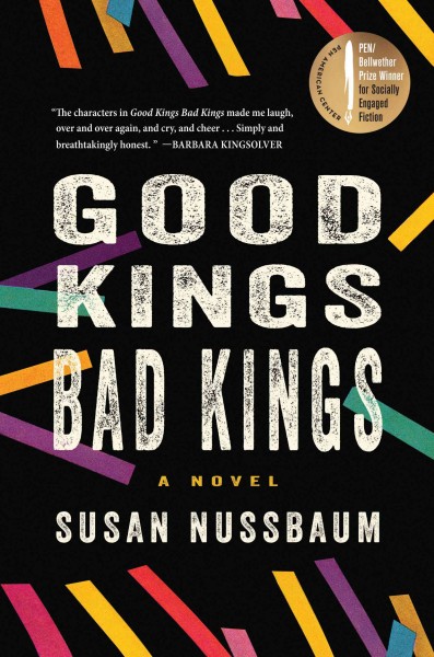 Good kings bad kings [electronic resource] : a novel / by Susan Nussbaum.