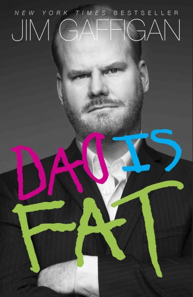 Dad is fat [electronic resource] / Jim Gaffigan.