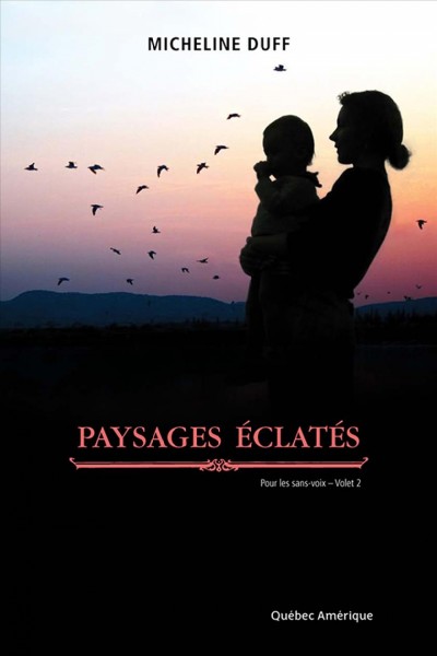 Paysages éclatés [electronic resource] / Micheline Duff.