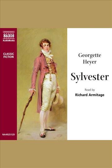 Sylvester [electronic resource] / Georgette Heyer.