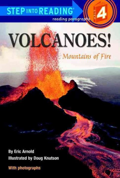 Volcanoes! : mountains of fire / by Eric Arnold ; illustrated by Doug Knutson.