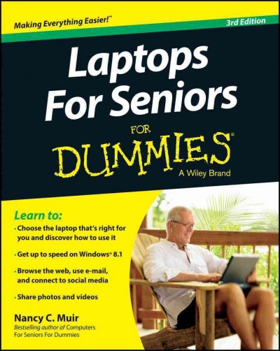 Laptops for seniors for dummies / by Nancy C. Muir.